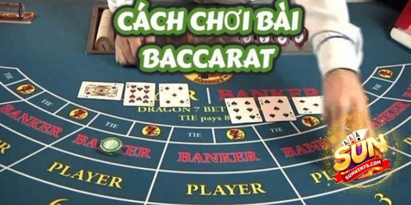 Các cửa cược cơ bản trong game bài Baccarat