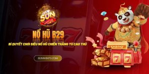 Siêu nổ hũ B29: Bí quyết giành chiến thắng từ cao thủ