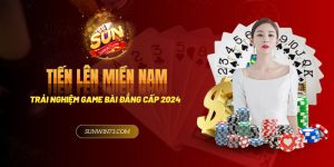 Tiến Lên Miền Nam - Trải nghiệm game bài đẳng cấp năm 2024